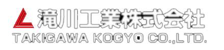 滝川工業株式会社 TAKIGAWA KOGYO CO.,LTD.